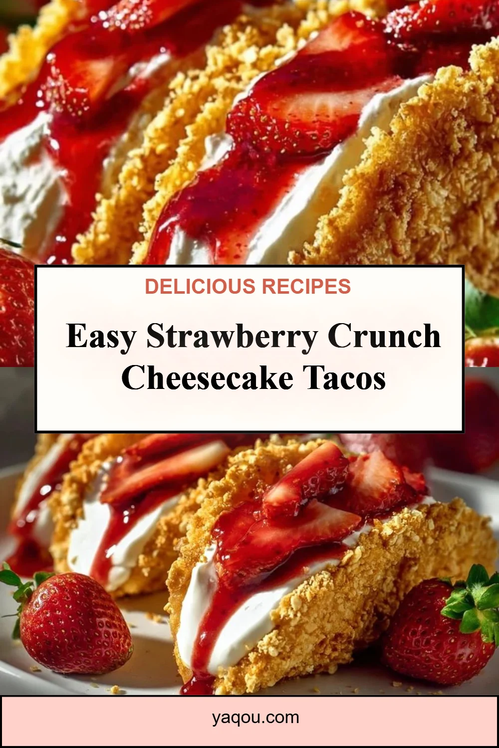 Strawberry Crunch Cheesecake Tacos